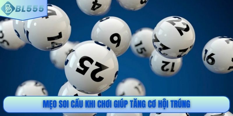 Mẹo soi cầu khi chơi giúp tăng cơ hội trúng